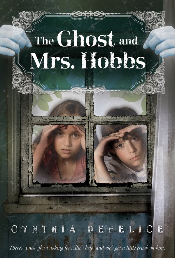 The Ghost and Mrs. Hobbs by Cynthia DeFelice, Paperback | Indigo Chapters