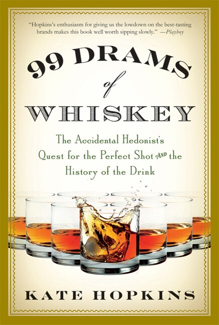 99 Drams Of Whiskey by Kate Hopkins, Paperback | Indigo Chapters