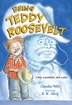 Being Teddy Roosevelt by Claudia Mills, Paperback | Indigo Chapters