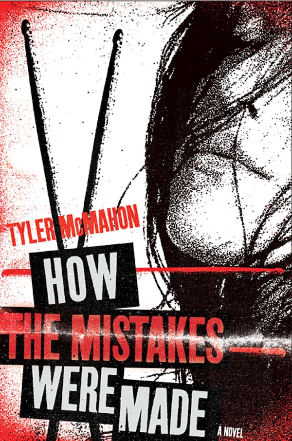 How the Mistakes Were Made by Tyler McMahon, Paperback | Indigo Chapters