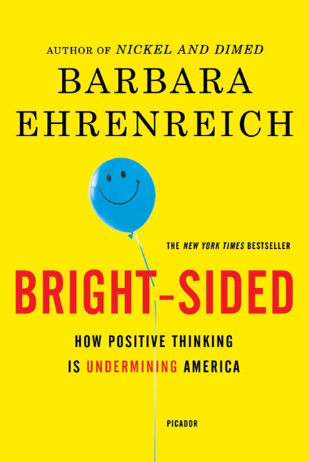 Bright-Sided by Barbara Ehrenreich, Paperback | Indigo Chapters