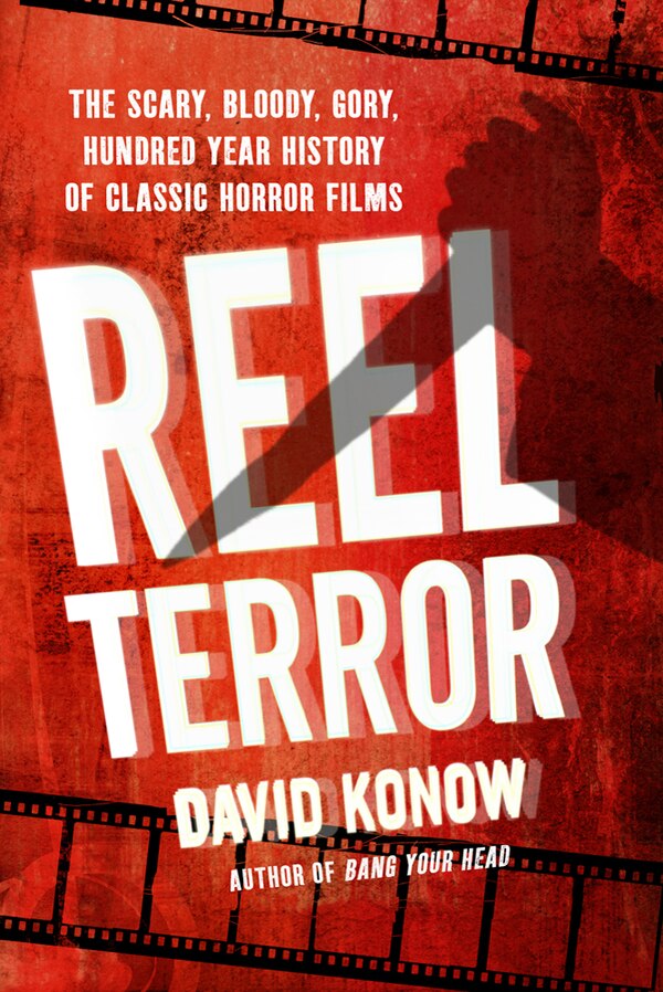 Reel Terror by David Konow, Paperback | Indigo Chapters
