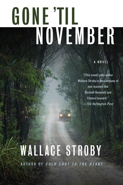 Gone 'til November by Wallace Stroby, Paperback | Indigo Chapters