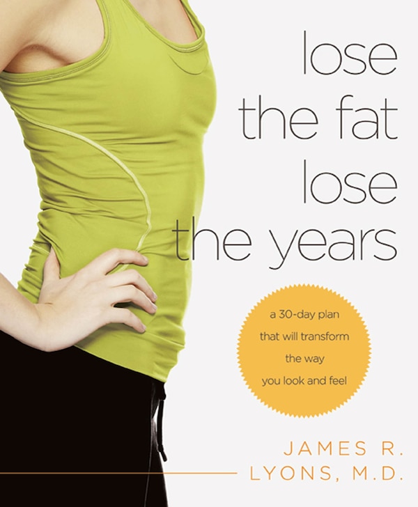 Lose the Fat Lose the Years by James Lyons, Paperback | Indigo Chapters