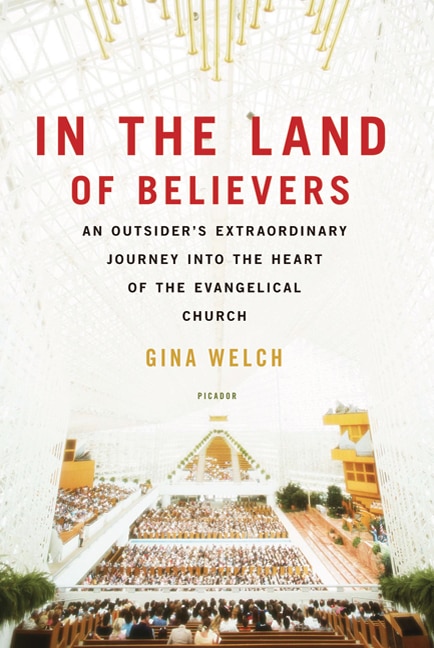 In The Land Of Believers by Gina Welch, Paperback | Indigo Chapters