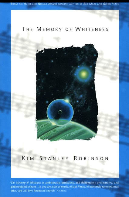 The Memory of Whiteness by Kim Stanley Robinson, Paperback | Indigo Chapters