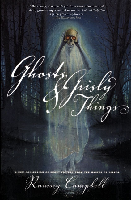 Ghosts And Grisly Things by Ramsey Campbell, Paperback | Indigo Chapters