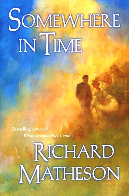 Somewhere In Time by RICHARD MATHESON, Paperback | Indigo Chapters