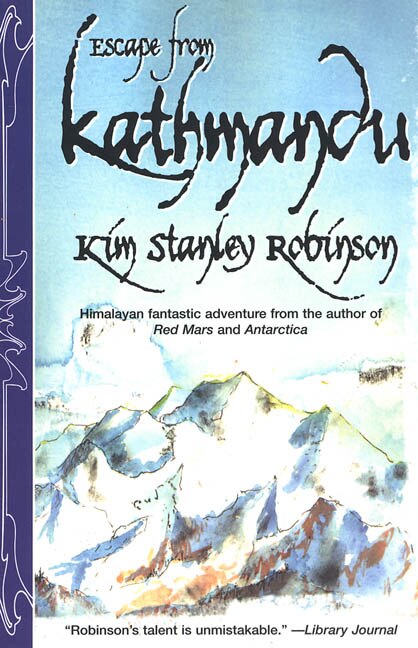 Escape From Kathmandu by Kim Stanley Robinson, Paperback | Indigo Chapters