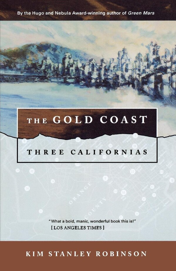 The Gold Coast by Kim Stanley Robinson, Paperback | Indigo Chapters