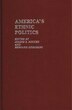 America's Ethnic Politics by Joseph S. Roucek, Hardcover | Indigo Chapters