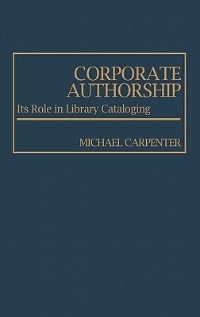 Corporate Authorship by Michael A. Carpenter, Hardcover | Indigo Chapters