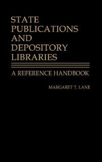 State Publications and Depository Libraries by Margaret Lane, Hardcover | Indigo Chapters