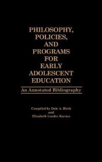 Philosophy Policies and Programs for Early Adolescent Education by Aaron Blyth, Hardcover | Indigo Chapters