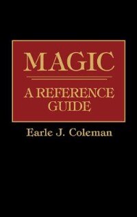 Magic by Earle J. Coleman, Hardcover | Indigo Chapters