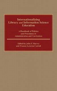 Internationalizing Library and Information Science Education by Frances L. Carroll, Hardcover | Indigo Chapters