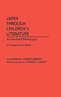 Japan Through Children's Literature by Yasuko Makino, Hardcover | Indigo Chapters