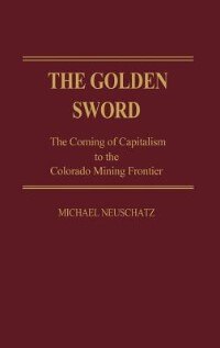 The Golden Sword by Michael Neuschatz, Hardcover | Indigo Chapters