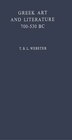 Greek Art and Literature 700-530 B.C. by T. B. L. Webster, Hardcover | Indigo Chapters