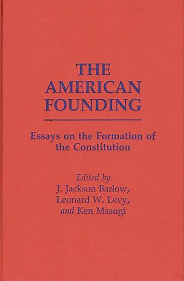 The American Founding by J. Jackson Barlow, Hardcover | Indigo Chapters