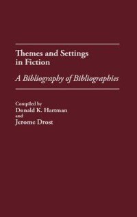 Themes and Settings in Fiction by Donald K. Hartman, Hardcover | Indigo Chapters