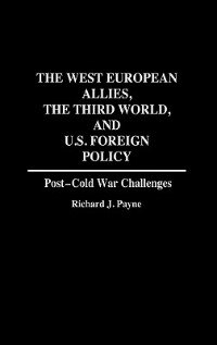 The West European Allies the Third World and U.S. Foreign Policy by Richard Payne, Hardcover | Indigo Chapters