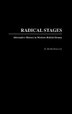 Radical Stages by D. Keith Peacock, Hardcover | Indigo Chapters