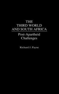 The Third World and South Africa by Richard Payne, Hardcover | Indigo Chapters