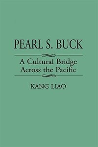 Pearl S. Buck by Kang Liao, Hardcover | Indigo Chapters