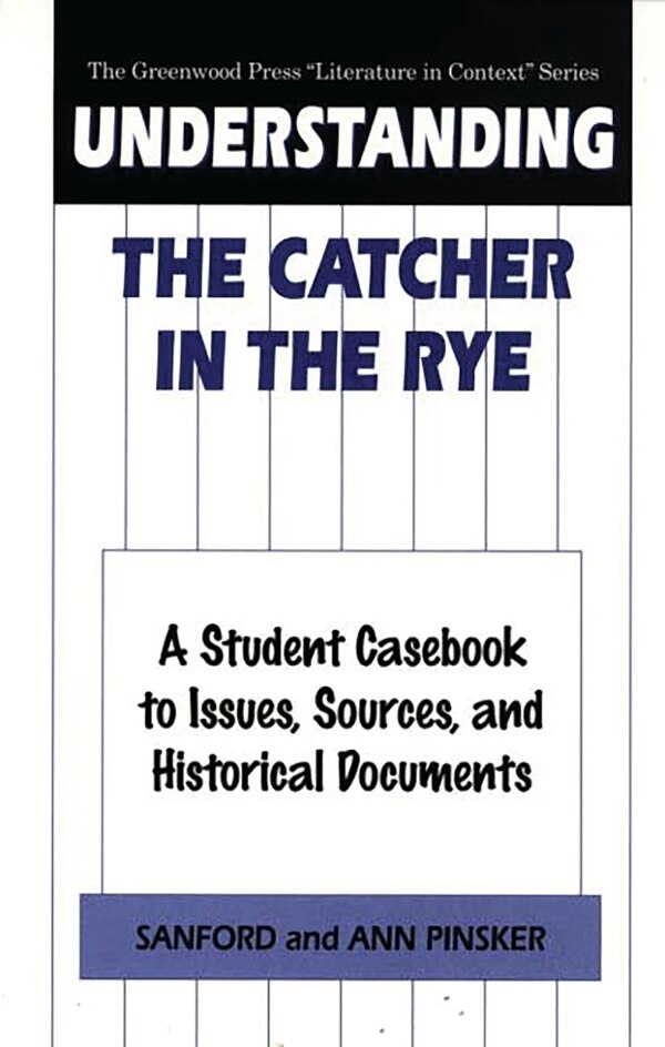 Understanding The Catcher in the Rye by Sanford Pinsker, Hardcover | Indigo Chapters