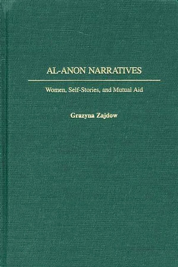 Al-Anon Narratives by Grazyna Zajdow, Hardcover | Indigo Chapters