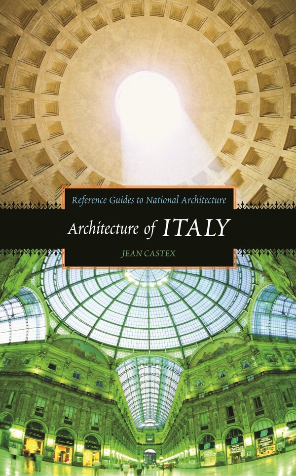 Architecture of Italy by Jean Castex, Hardcover | Indigo Chapters