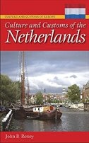Culture and Customs of the Netherlands by John B. Roney, Hardcover | Indigo Chapters
