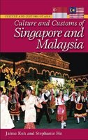 Culture and Customs of Singapore and Malaysia by Jaime Koh, Hardcover | Indigo Chapters