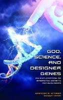 God Science and Designer Genes by Spencer S. Stober, Hardcover | Indigo Chapters