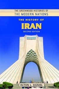 The History of Iran by Elton L. Daniel, Hardcover | Indigo Chapters