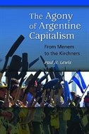 The Agony of Argentine Capitalism by Paul H. Lewis, Paperback | Indigo Chapters
