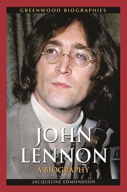 John Lennon by Jacqueline Edmondson, Hardcover | Indigo Chapters