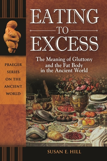 Eating to Excess by Susan E. Hill, Hardcover | Indigo Chapters