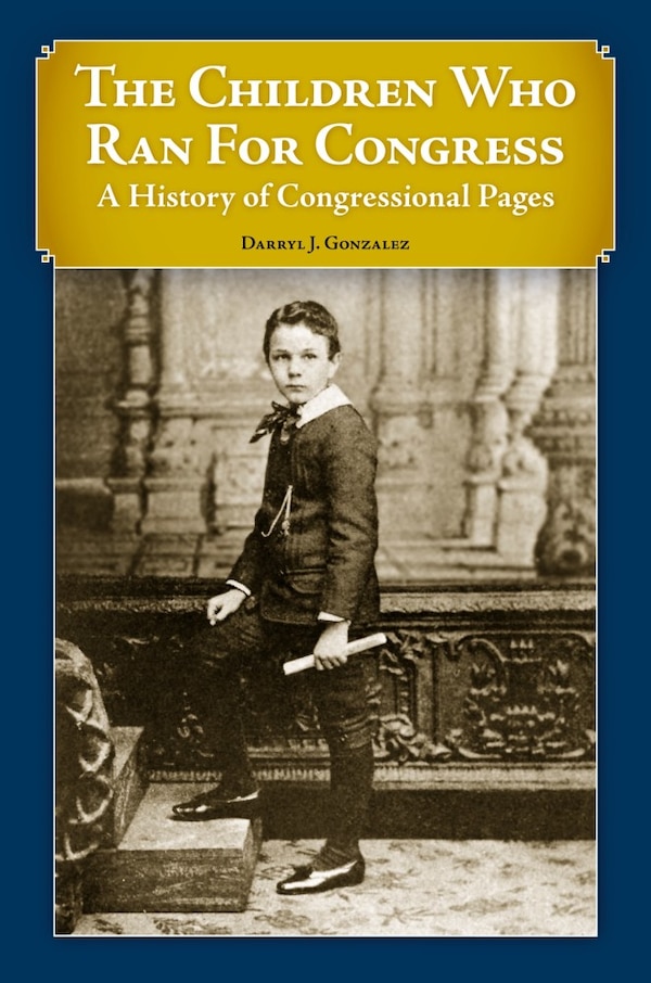 The Children Who Ran For Congress by Darryl J. Gonzalez, Hardcover | Indigo Chapters