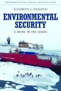 Environmental Security by Elizabeth L. Chalecki, Hardcover | Indigo Chapters