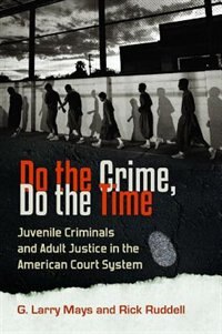 Do the Crime Do the Time by G. Larry Mays, Hardcover | Indigo Chapters