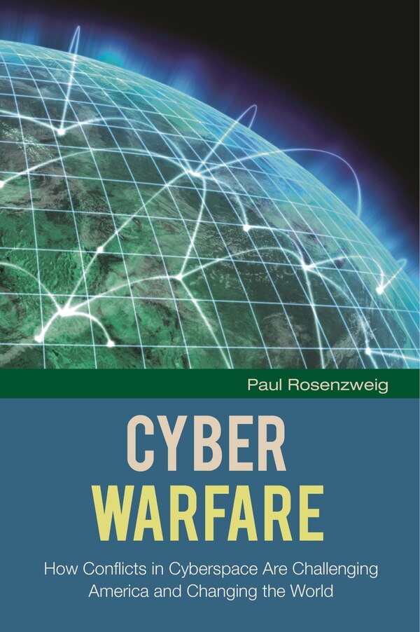Cyber Warfare by Paul Rosenzweig, Hardcover | Indigo Chapters