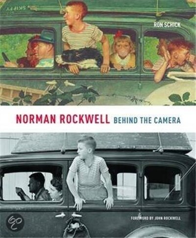 Norman Rockwell: Behind The Camera by Ron Schick, Hardcover | Indigo Chapters