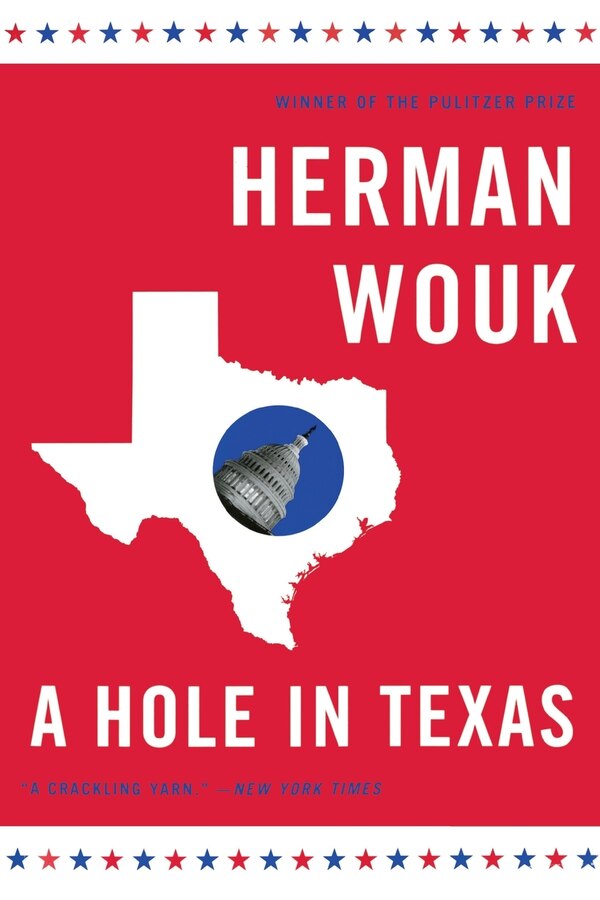 A Hole in Texas by Herman Wouk, Paperback | Indigo Chapters