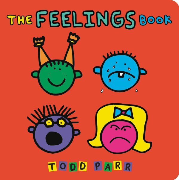 The Feelings Book by Todd Parr, Board Book | Indigo Chapters