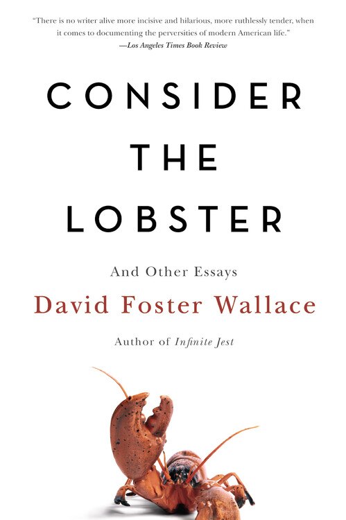 Consider the Lobster by David Foster Wallace, Paperback | Indigo Chapters