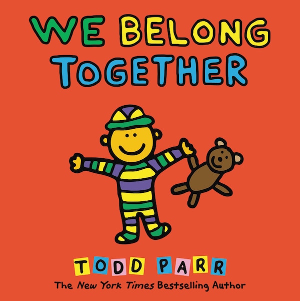 We Belong Together by Todd Parr, Picture Books | Indigo Chapters