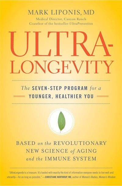 Ultralongevity by Mark Liponis, Paperback | Indigo Chapters