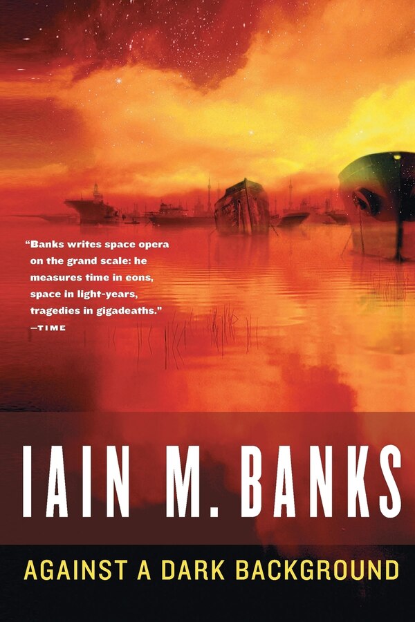 Against A Dark Background by Iain M. Banks, Paperback | Indigo Chapters